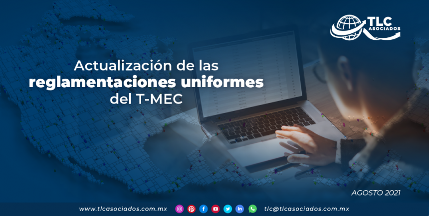 Actualización de las reglamentaciones uniformes del T-MEC