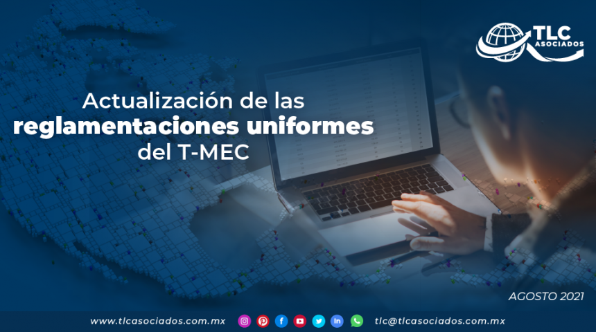 Actualización de las reglamentaciones uniformes del T-MEC