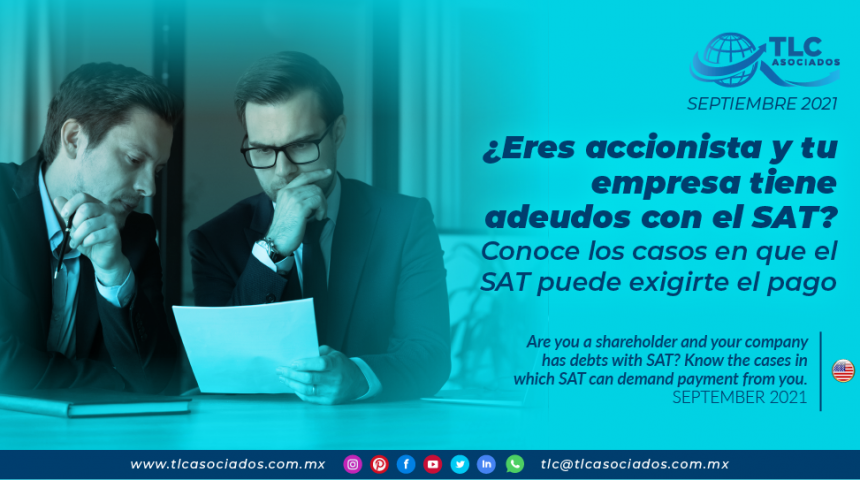 ¿Eres accionista y tu empresa tiene adeudos con el SAT? Conoce los casos en que el SAT puede exigirte el pago