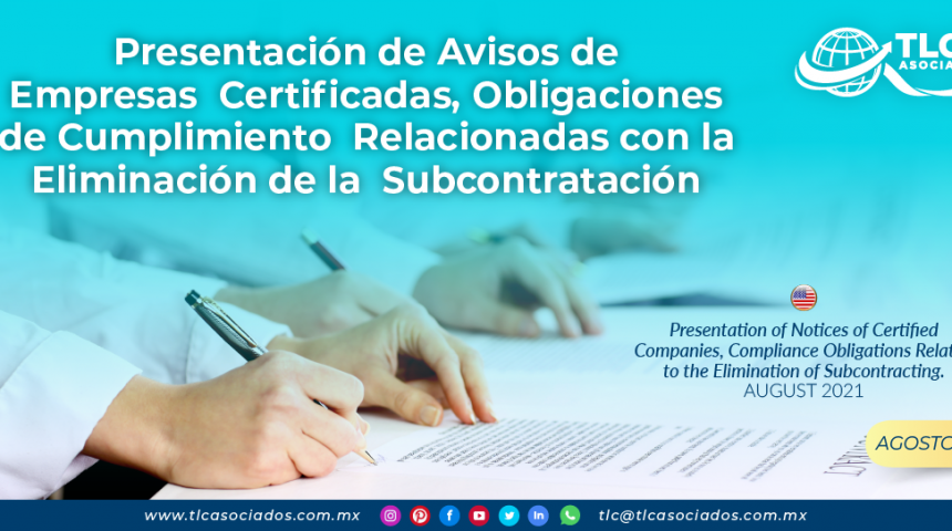 Presentación de Avisos de Empresas Certificadas, Obligaciones de Cumplimiento Relacionadas con la Eliminación de la Subcontratación