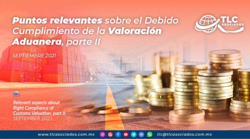 Puntos relevantes sobre el Debido Cumplimiento de la Valoración Aduanera, Parte II
