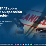 Informa CTPAT sobre proceso de Suspensión y Cancelación