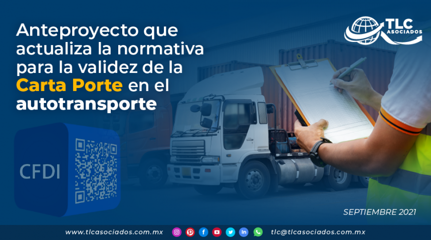 Anteproyecto que actualiza la normativa para la validez de la Carta Porte en el autotransporte