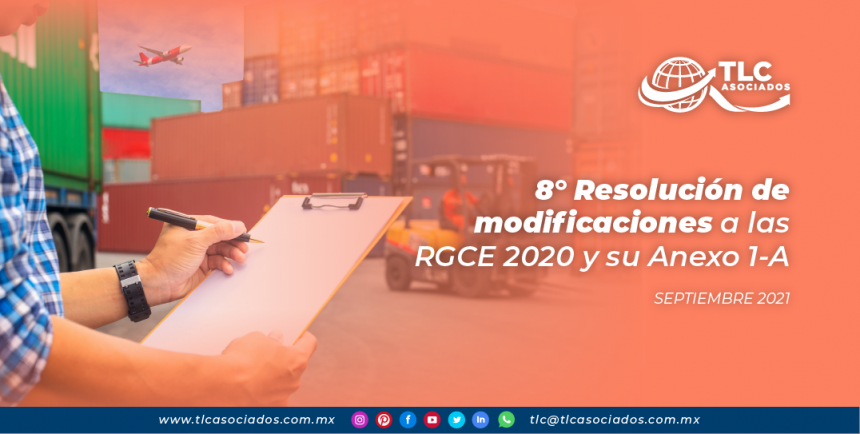 8va Resolución de modificaciones a las RGCE 2020 y su Anexo 1-A
