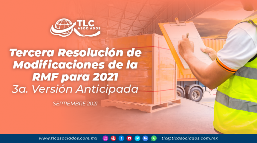 Tercera Resolución de Modificaciones de la RMF para 2021 3a. Versión Anticipada