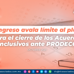 Congreso avala límite al plazo para el cierre de los Acuerdos conclusivos ante PRODECON