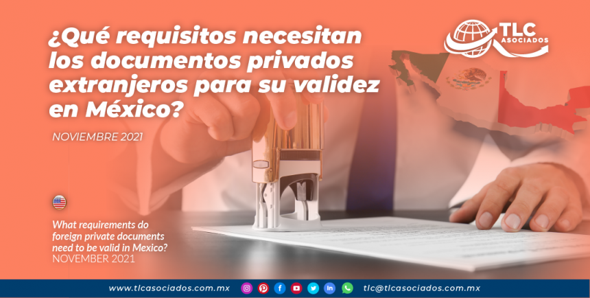 ¿Qué requisitos necesitan los documentos privados extranjeros para su validez en México?