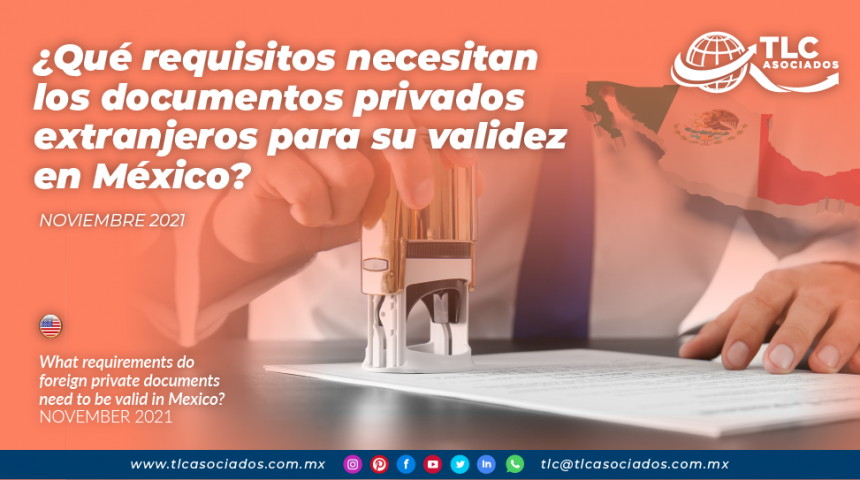 ¿Qué requisitos necesitan los documentos privados extranjeros para su validez en México?