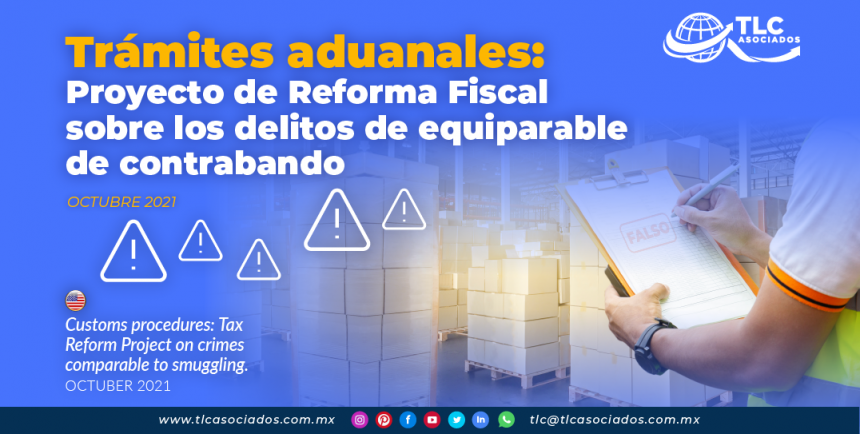 Trámites aduanales: Proyecto de Reforma Fiscal sobre los delitos de equiparable de contrabando