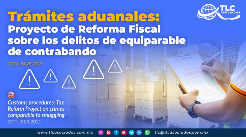 Trámites aduanales: Proyecto de Reforma Fiscal sobre los delitos de equiparable de contrabando