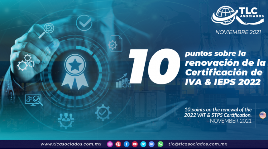 10 puntos sobre la renovación de la Certificación de IVA & IEPS 2022