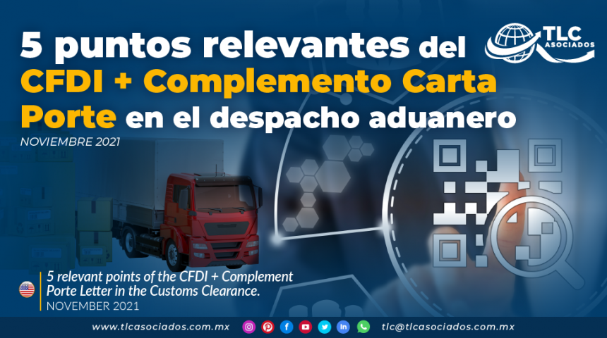 5 puntos relevantes del CFDI + Complemento Carta Porte en el despacho aduanero