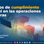 Aspectos de cumplimiento esencial en las operaciones aduaneras