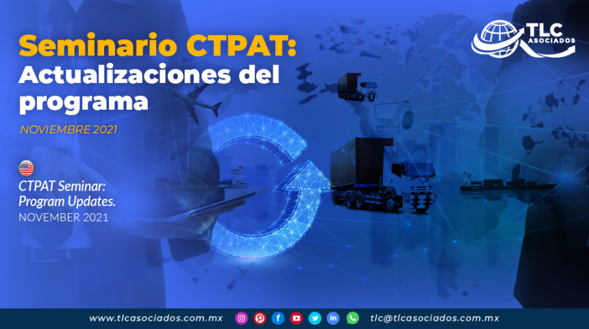 Seminario CTPAT: Actualizaciones del programa