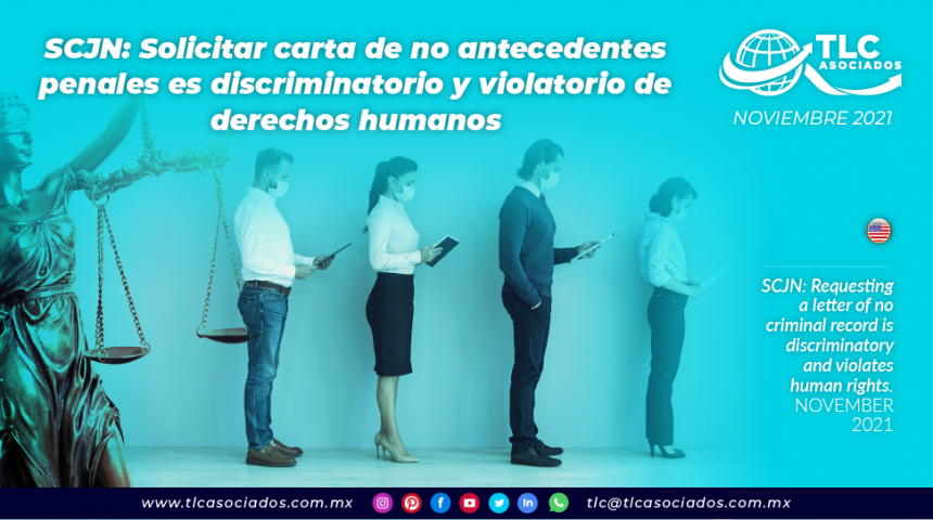 SCJN: Solicitar carta de no antecedentes penales viola es discriminatorio y violatorio de derechos humanos