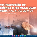 9na Resolución de modificaciones a las RGCE 2020 y su Anexo, 1-A, 4, 10, 22 y 27