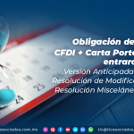 Obligación de expedir el CFDI + Carta Porte, ¿Cuándo entrará en vigor?