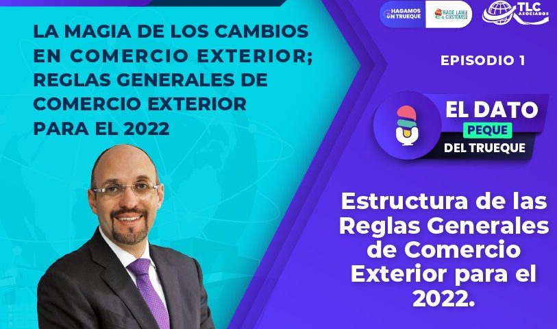 Dato peque del trueque: Navidad anticipada, 24 de diciembre ya publicaron las REGLAS Generales de Comercio Exterior para 2022 y su anexo 13.