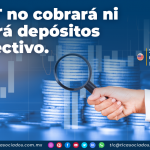 El SAT no cobrará ni vigilará depósitos en efectivo
