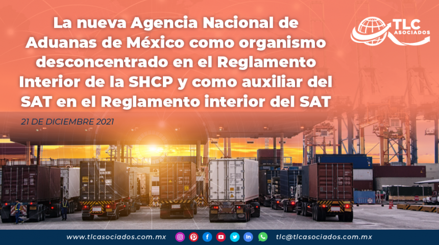 La nueva Agencia Nacional de Aduanas de México como organismo desconcentrado en el Reglamento Interior de la SHCP y como auxiliar del SAT en el Reglamento interior del SAT