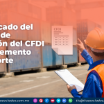 Comunicado del periodo de transición del CFDI + Complemento Carta Porte