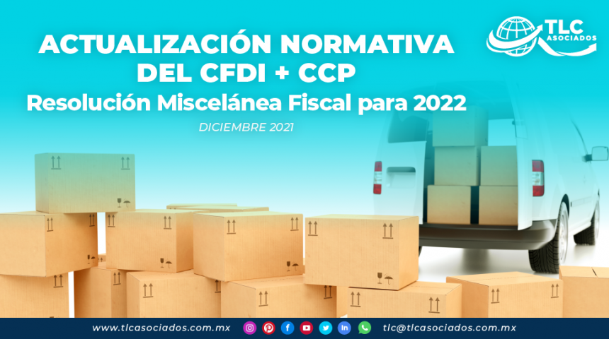 Actualización Normativa del CFDI + CCP – Resolución Miscelánea Fiscal para 2022