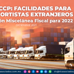 CFDI + CCP: Facilidades para Transportistas Extranjeros – Resolución Miscelánea Fiscal para 2022