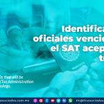 Identificaciones oficiales vencidas que el SAT aceptará en trámites