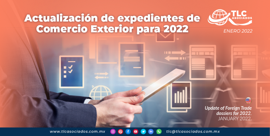 Actualización de expedientes de Comercio Exterior para 2022