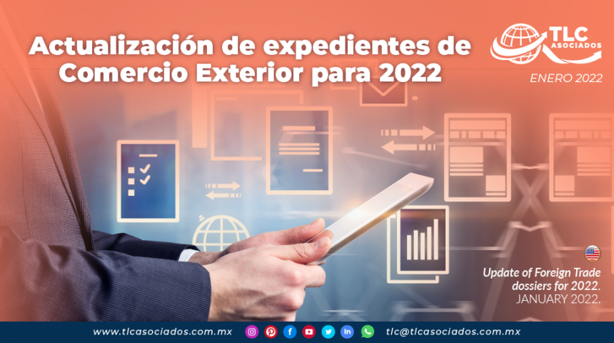 Actualización de expedientes de Comercio Exterior para 2022