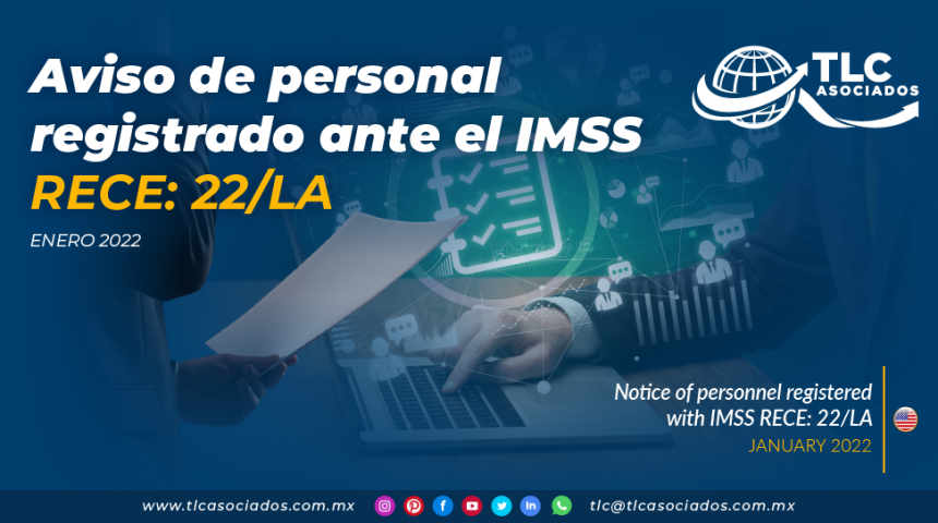 Aviso de personal registrado ante el IMSS RECE: 22/LA