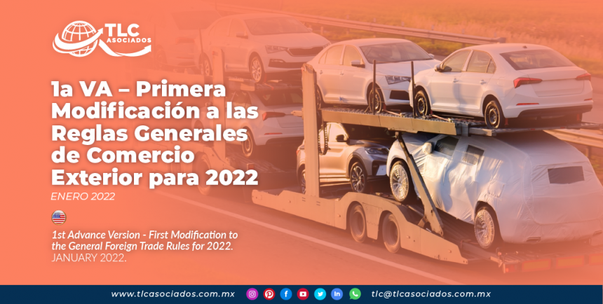 1a VA – Primera Modificación a las Reglas Generales de Comercio Exterior para 2022