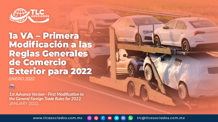 1a VA – Primera Modificación a las Reglas Generales de Comercio Exterior para 2022