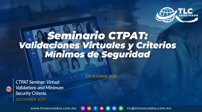 Seminario CTPAT: Validaciones Virtuales y Criterios Mínimos de Seguridad