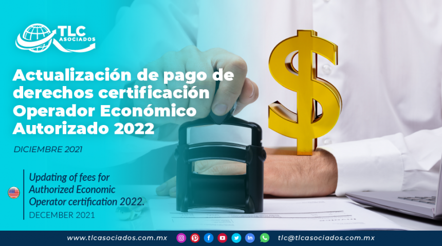 Actualización de pago de derechos certificación Operador Económico Autorizado 2022