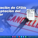 Cancelación de CFDIS sin aceptación del receptor