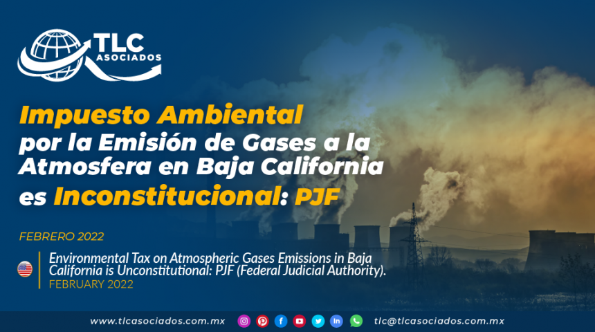 Impuesto Ambiental por la Emisión de Gases a la Atmósfera en Baja California es Inconstitucional: PJF