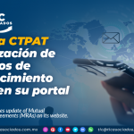 Anuncia CTPAT actualización de Acuerdos de Reconocimiento Mutuo en su portal