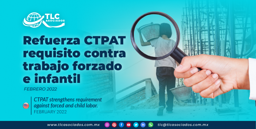 Refuerza CTPAT requisito contra trabajo forzado e infantil