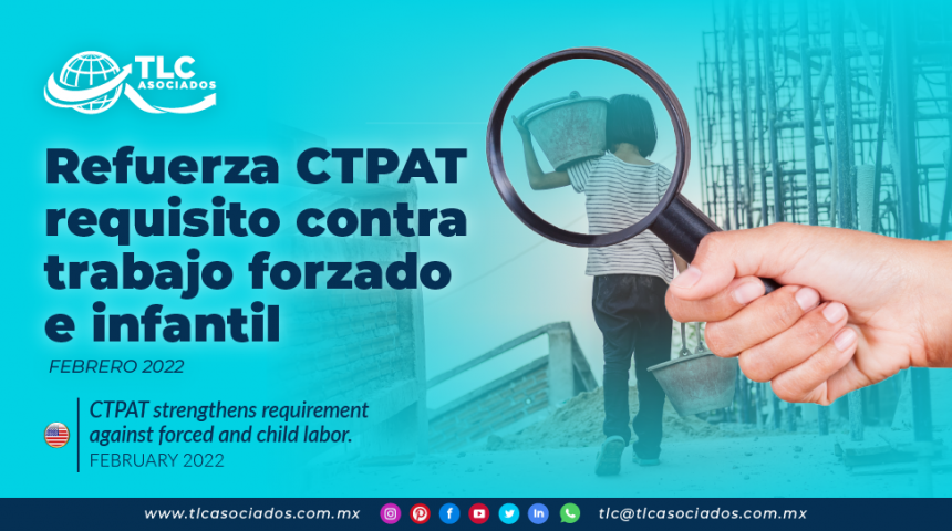 Refuerza CTPAT requisito contra trabajo forzado e infantil