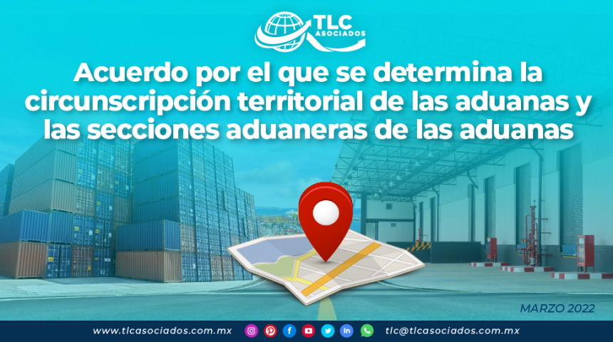 Acuerdo por el que se determina la circunscripción territorial de las aduanas y las secciones aduaneras de las aduanas