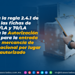 Se reforma la regla 2.4.1 de las RGCE y las fichas de trámite 49/LA y 70/LA referente a la Autorización y prórroga para la entrada o salida de mercancía de territorio nacional por lugar distinto al autorizado