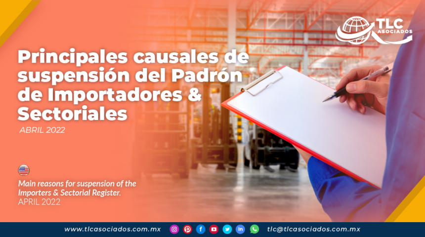 Principales causales de suspensión del Padrón de Importadores & Sectoriales