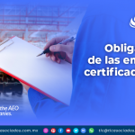 Obligaciones de las empresas certificadas OEA