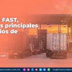 El Carril FAST, entre los principales beneficios de CTPAT