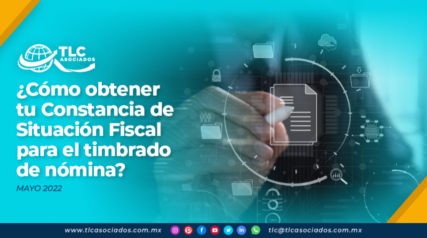 ¿Cómo obtener tu Constancia de Situación Fiscal para el timbrado de nómina?