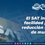 El SAT informa facilidad para la reducción de pago de multas