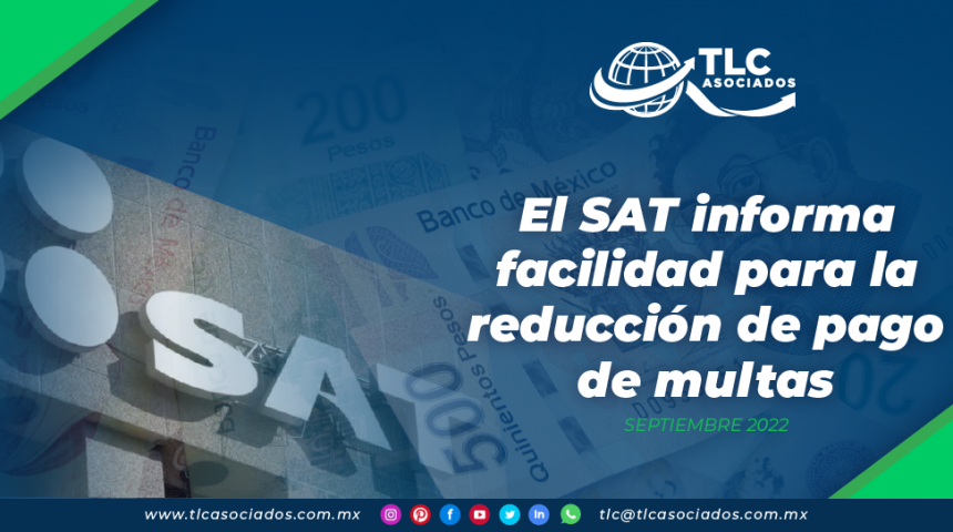 El SAT informa facilidad para la reducción de pago de multas