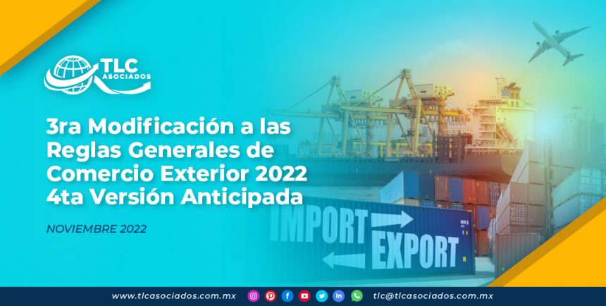 Tercera Modificación a las Reglas Generales de Comercio Exterior 2022 Cuarta Versión Anticipada