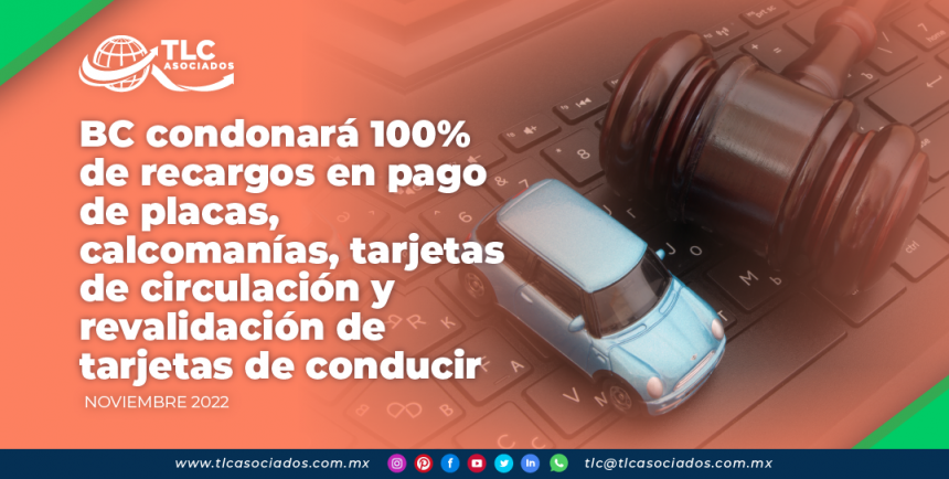 BC condonará 100% de recargos en pago de placas, calcomanías, tarjetas de circulación y revalidación de tarjetas de conducir